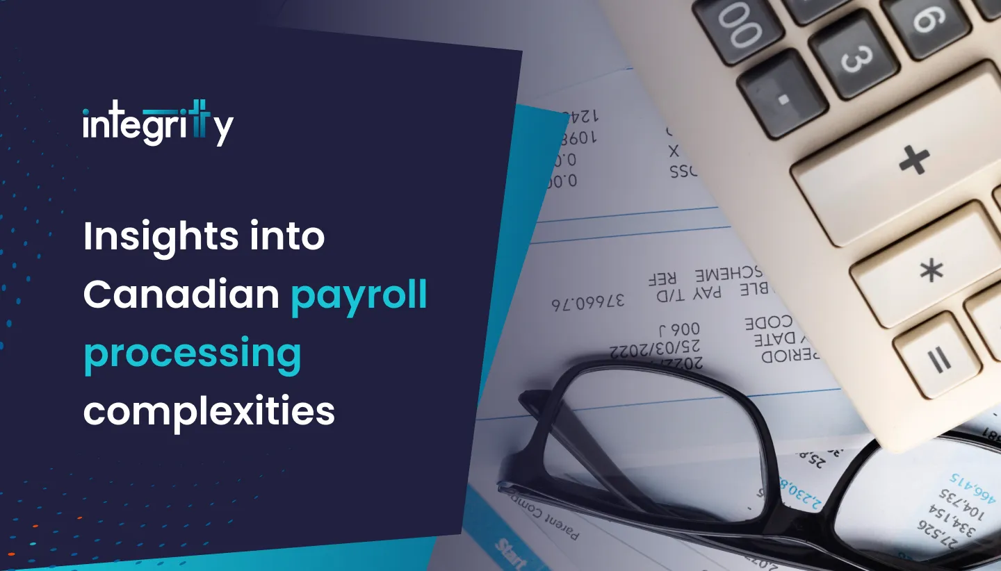 Insights into Canadian payroll processing complexities
