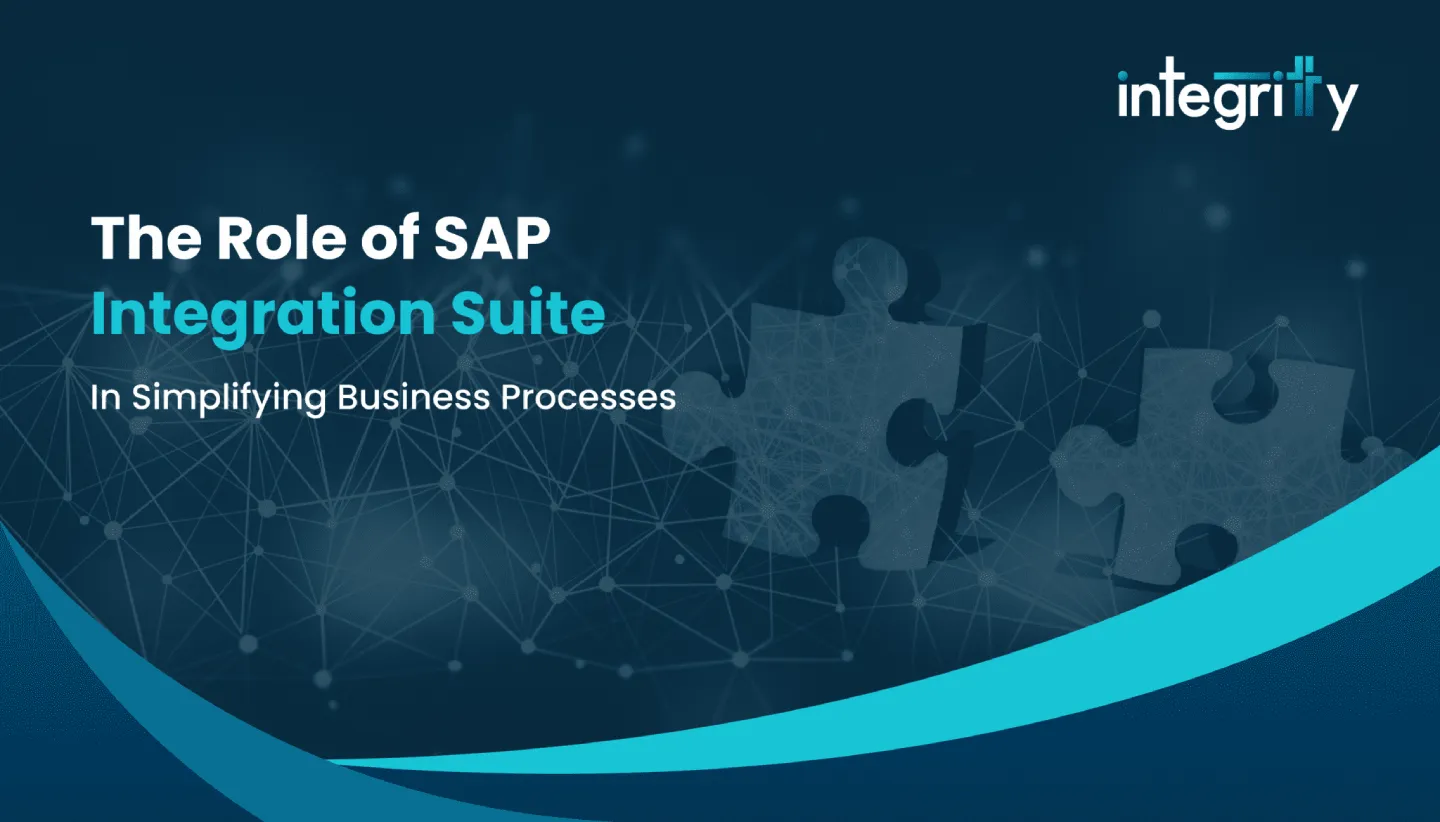 The Role of SAP Integration Suite in Simplifying Business Processes